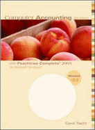 Computer Accounting with Peachtree Complete 2005 - Yacht, Carol, and Peachtree Software, Inc.