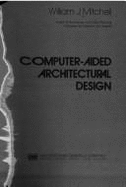 Computer Aided Architectural Design 1092 - Mitchell, William J