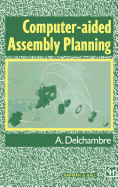 Computer-Aided Assembly Planning