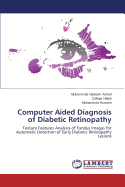 Computer Aided Diagnosis of Diabetic Retinopathy