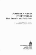 Computer-Aided Engineering: Heat Transfer and Fluid Flow