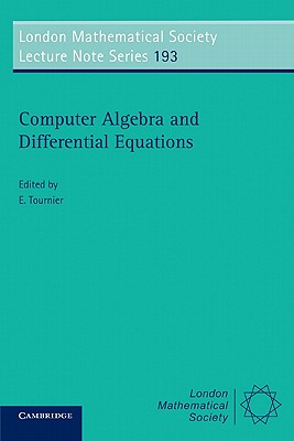 Computer Algebra and Differential Equations - Tournier, Evelyne (Editor)