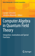 Computer Algebra in Quantum Field Theory: Integration, Summation and Special Functions