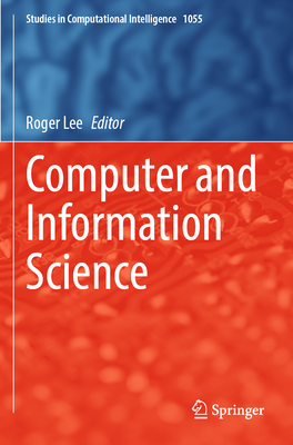 Computer and Information Science - Lee, Roger (Editor)