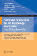 Computer Applications for Bio-Technology, Multimedia and Ubiquitous City: International Conferences, Mulgrab, Bsbt and Iurc 2012, Held as Part of the Future Generation Information Technology Conference, Fgit 2012, Gangneug, Korea, December 16-19, 2012...