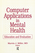 Computer Applications in Mental Health: Education and Evaluation