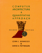 Computer Architecture: A Quantitative Approach, Second Edition - Hennessy, John L, and Patterson, David A