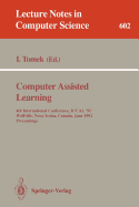 Computer Assisted Learning: 4th International Conference, Iccal '92, Wolfville, Nova Scotia, Canada, June 17-20, 1992. Proceedings