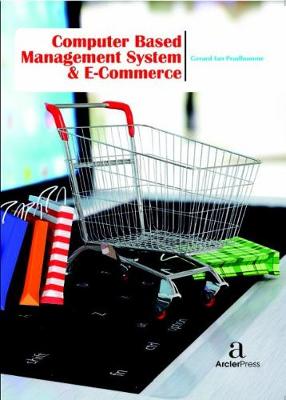 Computer Based Management System & E-Commerce - Prudhomme, Gerard Ian (Editor)