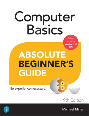 Computer Basics Absolute Beginner's Guide, Windows 10 Edition - Miller, Michael