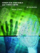 Computer Forensics and Cyber Crime: An Introduction - Britz, Marjie T