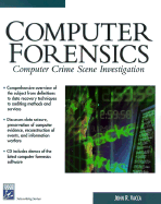 Computer Forensics: Computer Crime Scene Investigation (with CD-ROM)