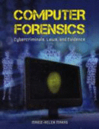Computer Forensics: Cybercriminals, Laws, and Evidence - Maras, and Maras, Marie-Helen