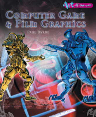 Computer Games and Film Graphics - Byrne, P