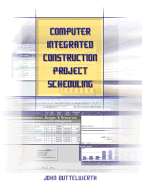Computer Integrated Construction Project Scheduling