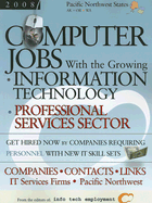 Computer Jobs with the Growing Information Technology Professional Services Sector: Pacific Northwest States - Info Tech Employment (Editor)