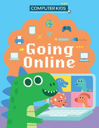 Computer Kids: Going Online