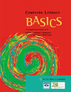 Computer Literacy Basics: A Comprehensive Guide to Ic3 - Cep, Inc, and Ambrose, Ann, and Bergerud, Marly