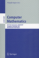 Computer Mathematics: 8th Asian Symposium, ASCM 2007, Singapore, December 15-17, 2007 Revised and Invited Papers