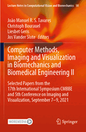 Computer Methods, Imaging and Visualization in Biomechanics and Biomedical Engineering II: Selected Papers from the 17th International Symposium CMBBE and 5th Conference on Imaging and Visualization, September 7-9, 2021