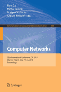 Computer Networks: 25th International Conference, Cn 2018, Gliwice, Poland, June 19-22, 2018, Proceedings