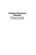 Computer Performance Evaluation: Tools and Techniques for Effective Analysis