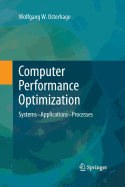 Computer Performance Optimization: Systems - Applications - Processes