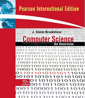 Computer Science: An Overview: International Edition - Brookshear, J. Glenn