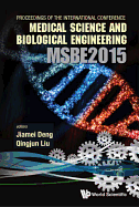 Computer Science and Engineering Technology (Cset2015), Medical Science and Biological Engineering (Msbe2015) - Proceedings of the 2015 International Conference on CSET & Msbe