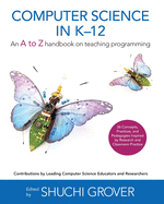 Computer Science in K-12: An A-To-Z Handbook on Teaching Programming