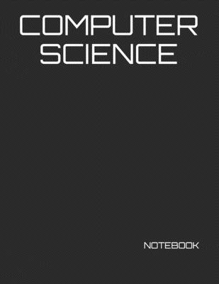 Computer Science: NOTEBOOK - 200 Lined College Ruled Pages, 8.5" X 11 " - Just Visualize It