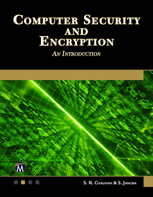 Computer Security and Encryption: An Introduction - Chauhan, S R, and Jangra, S