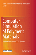 Computer Simulation of Polymeric Materials: Applications of the Octa System