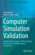 Computer Simulation Validation: Fundamental Concepts, Methodological Frameworks, and Philosophical Perspectives