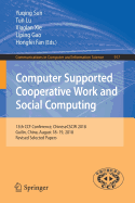 Computer Supported Cooperative Work and Social Computing: 13th Ccf Conference, Chinesecscw 2018, Guilin, China, August 18-19, 2018, Revised Selected Papers