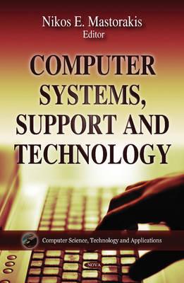 Computer Systems, Support & Technology - Mastorakis, Nikos E (Editor)