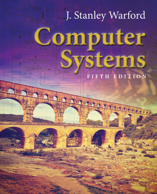 Computer Systems - Warford, J Stanley