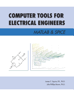 Computer Tools for Electrical Engineers; Matlab & Spice