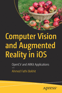 Computer Vision and Augmented Reality in iOS: OpenCV and ARKit Applications