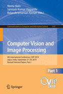 Computer Vision and Image Processing: 4th International Conference, Cvip 2019, Jaipur, India, September 27-29, 2019, Revised Selected Papers, Part I