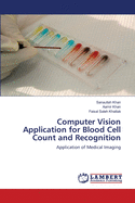 Computer Vision Application for Blood Cell Count and Recognition
