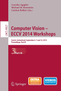 Computer Vision - ECCV 2014 Workshops: Zurich, Switzerland, September 6-7 and 12, 2014, Proceedings, Part I
