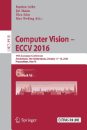 Computer Vision - Eccv 2016: 14th European Conference, Amsterdam, the Netherlands, October 11-14, 2016, Proceedings, Part VI