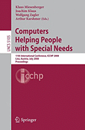 Computers Helping People with Special Needs: 11th International Conference, ICCHP 2008, Linz, Austria, July 9-11, 2008, Proceedings