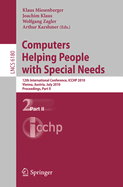Computers Helping People with Special Needs, Part II: 12th International Conference, Icchp 2010, Vienna, Austria, July 14-16, 2010. Proceedings
