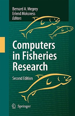 Computers in Fisheries Research - Megrey, Bernard A, Dr. (Editor), and Moksness, Erlend, Dr. (Editor)