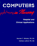 Computers in Nursing: Hospital and Clinical Applications - Mikuleky, Maureen P, and Ledford, Cathleen (Photographer)