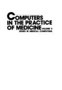 Computers in the practice of medicine