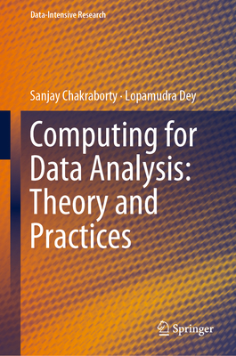 Computing for Data Analysis: Theory and Practices - Chakraborty, Sanjay, and Dey, Lopamudra