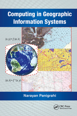 Computing in Geographic Information Systems - Panigrahi, Narayan